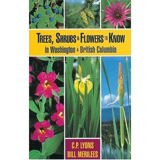 Trees, Shrubs and Flowers to Know in Washington and British Columbia