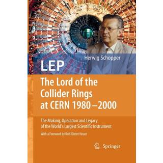 LEP - The Lord of the Collider Rings at CERN 1980-2000