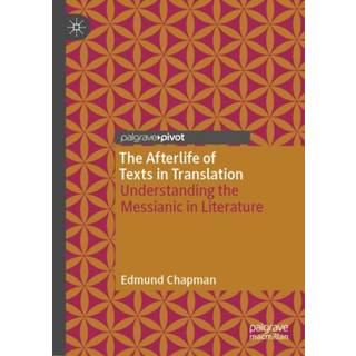 The Afterlife of Texts in Translation