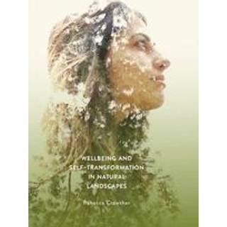 Wellbeing and Self-Transformation in Natural Landscapes