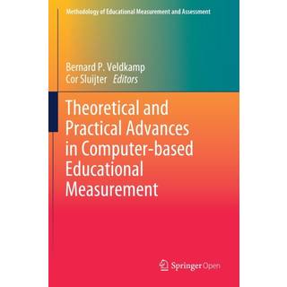 Theoretical and Practical Advances in Computer-based Educational Measurement