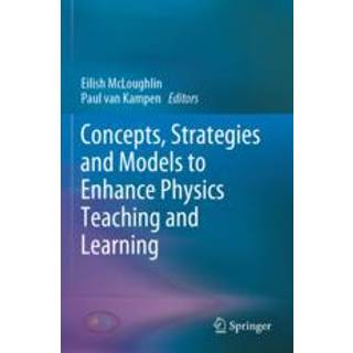 Concepts, Strategies and Models to Enhance Physics Teaching and Learning
