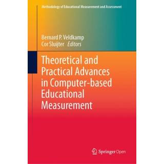 Theoretical and Practical Advances in Computer-based Educational Measurement