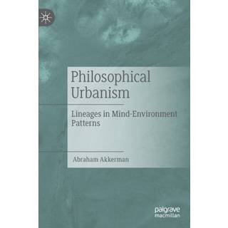 Philosophical Urbanism