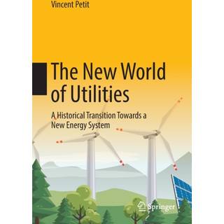The New World of Utilities