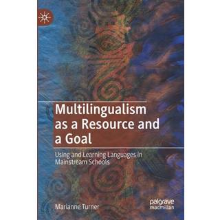 Multilingualism as a Resource and a Goal