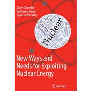 New Ways and Needs for Exploiting Nuclear Energy