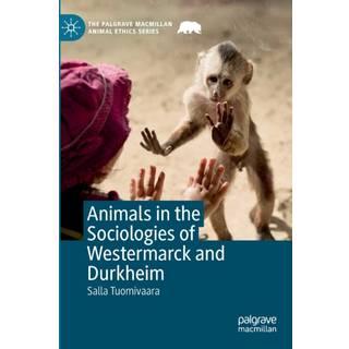 Animals in the Sociologies of Westermarck and Durkheim