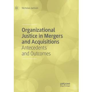 Organizational Justice in Mergers and Acquisitions