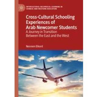 Cross-Cultural Schooling Experiences of Arab Newcomer Students
