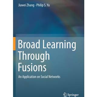 Broad Learning Through Fusions