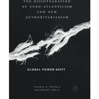 The Disintegration of Euro-Atlanticism and New Authoritarianism