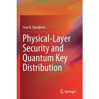 Physical-Layer Security and Quantum Key Distribution