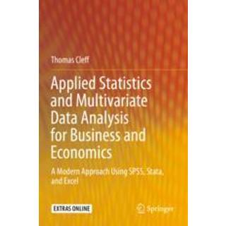 Applied Statistics and Multivariate Data Analysis for Business and Economics
