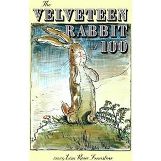 The Velveteen Rabbit at 100
