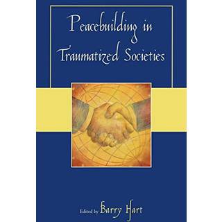 Peacebuilding in Traumatized Societies