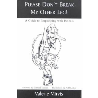 Please Don't Break My Other Leg!