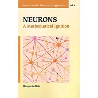 Neurons: A Mathematical Ignition