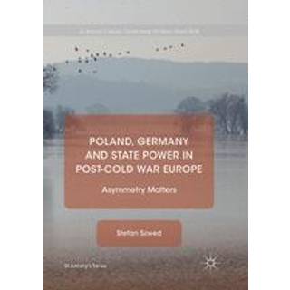 Poland, Germany and State Power in Post-Cold War Europe