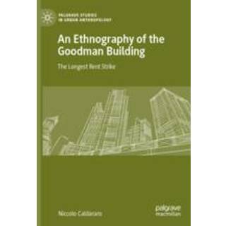An Ethnography of the Goodman Building