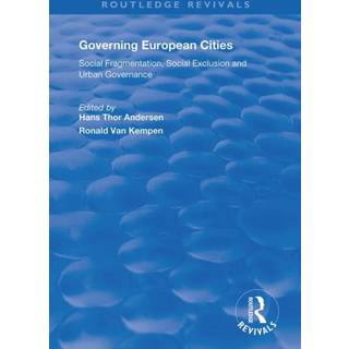 Governing European Cities: Social Fragmentation, Social Exclusion and Urban Governance