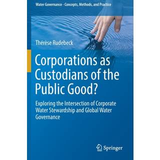 Corporations as Custodians of the Public Good?