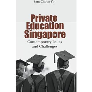 Private Education In Singapore: Contemporary Issues And Challenges