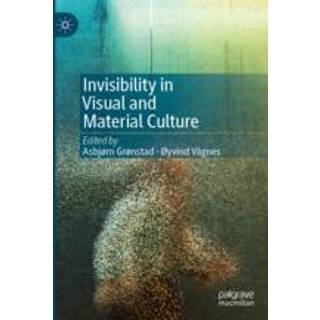 Invisibility in Visual and Material Culture