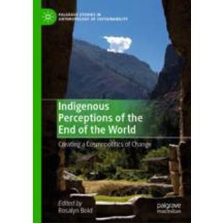 Indigenous Perceptions of the End of the World