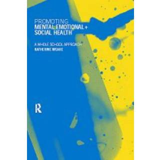 Promoting Mental, Emotional and Social Health