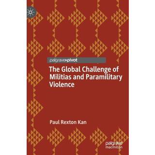 The Global Challenge of Militias and Paramilitary Violence