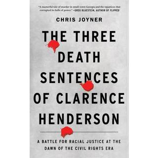 The Three Death Sentences of Clarence Henderson