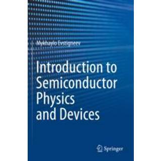 Introduction to Semiconductor Physics and Devices