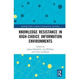 Knowledge Resistance in High-Choice Information Environments
