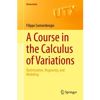 A Course in the Calculus of Variations