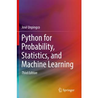 Python for Probability, Statistics, and Machine Learning