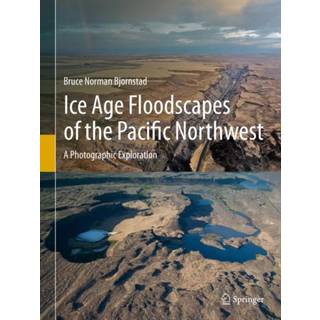 Ice Age Floodscapes of the Pacific Northwest