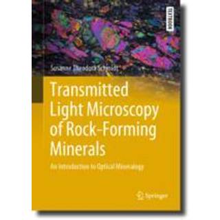 Transmitted Light Microscopy of Rock-Forming Minerals
