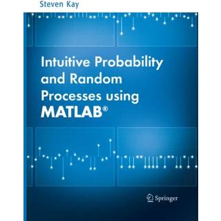 Intuitive Probability and Random Processes using MATLAB®