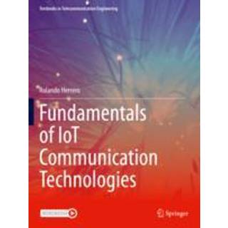 Fundamentals of IoT Communication Technologies