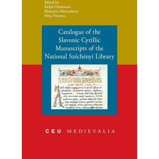Catalogue of the Slavonic Cyrillic Manuscripts of the National Szechenyi Library