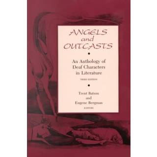 Angels and Outcasts – An Anthology of Deaf Characters in Literature