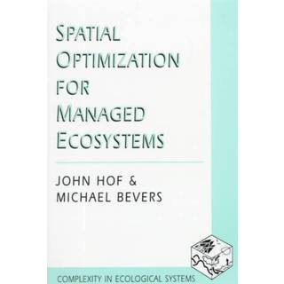 Spatial Optimization for Managed Ecosystems