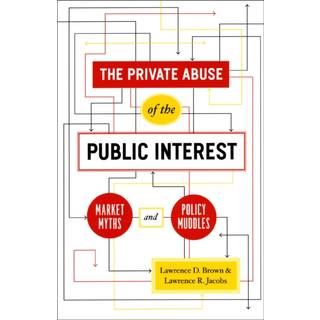 The Private Abuse of the Public Interest