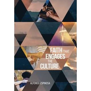 Faith That Engages the Culture