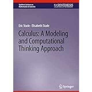 Calculus: A Modeling and Computational Thinking Approach