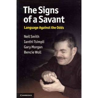 The Signs of a Savant (4, 2010) | Bencie Woll,Ianthi Tsimpli,Neil Smith,Gary Morgan