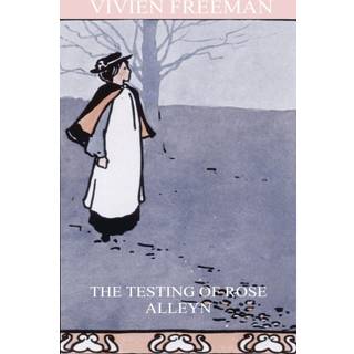 The Testing of Rose Alleyn