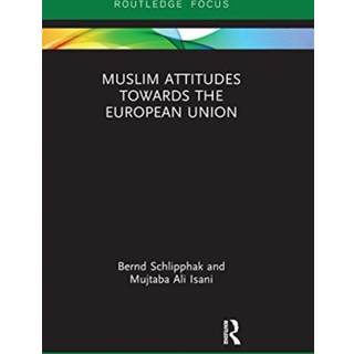 Muslim Attitudes Towards the European Union