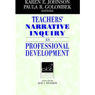 Teachers' Narrative Inquiry as Professional Development